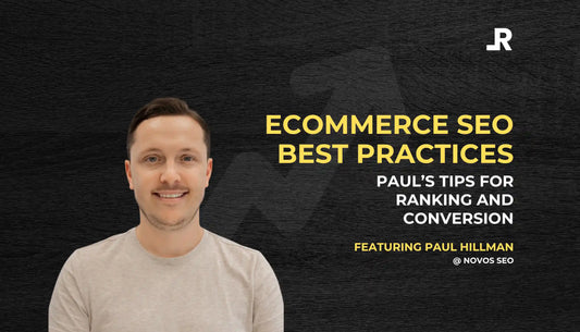 Ecommerce SEO Best Practices by Paul Hillman