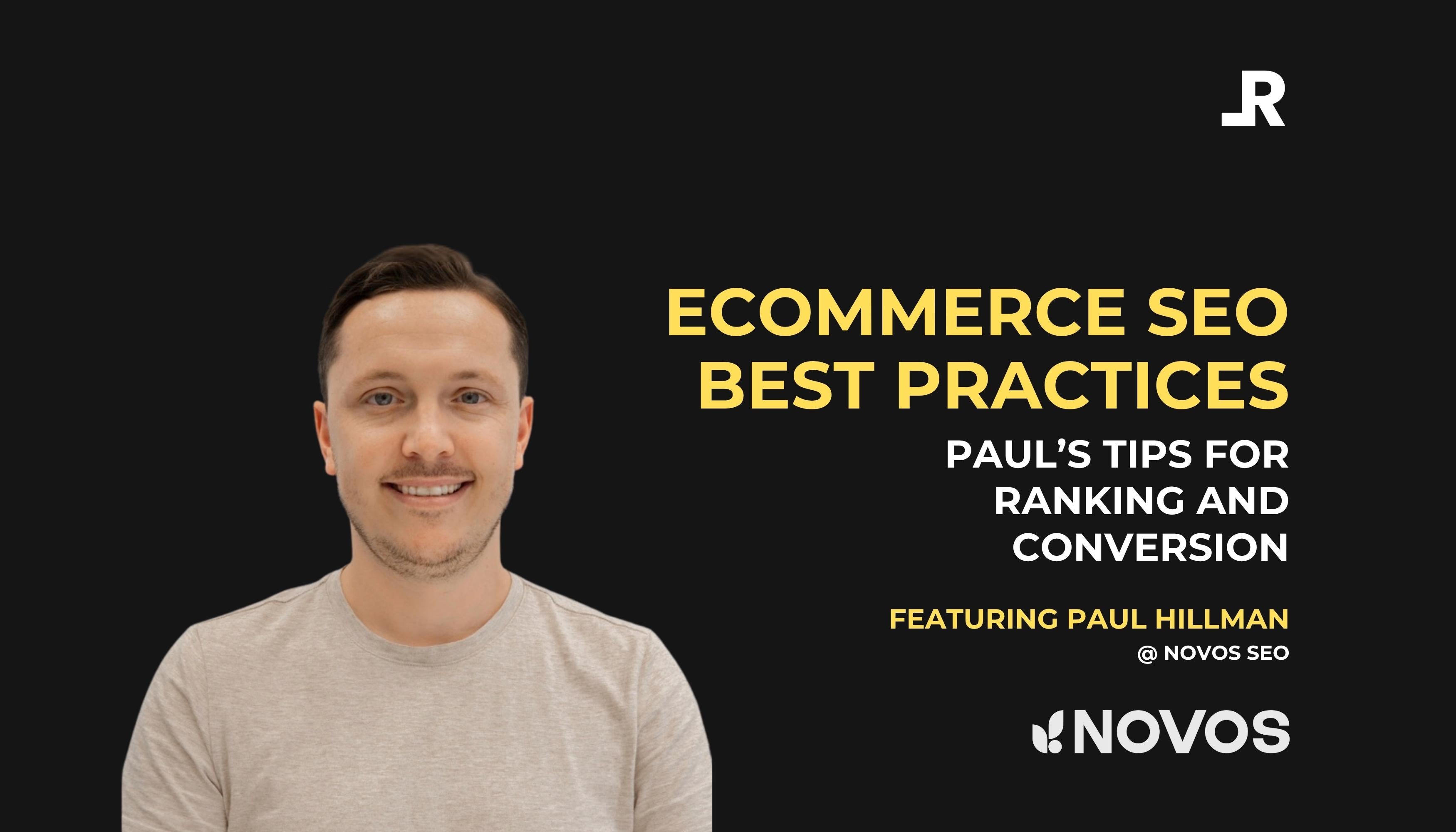 Ecommerce SEO Best Practices by Paul Hillman