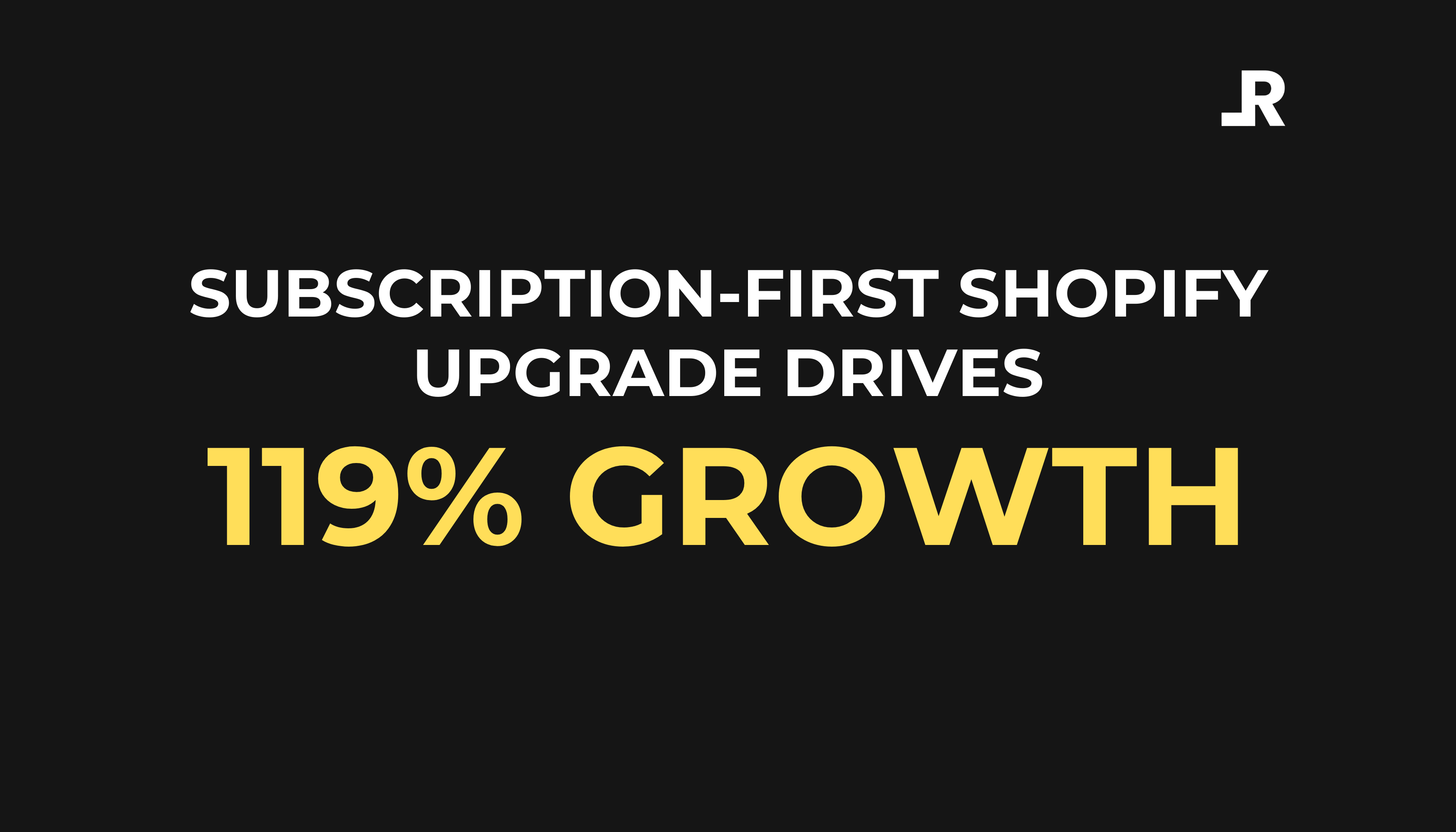 Shopify Subscription First Case Study